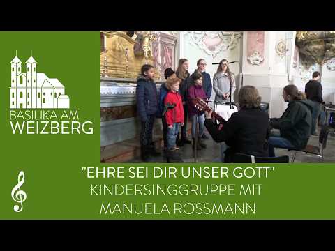 🎵 Ehre sei Dir unser Gott