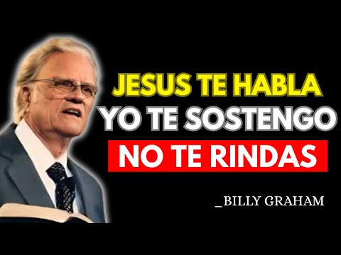 SIENTES QUE YA NO PUEDES MÁS, ¡ESCUCHA ESTE MENSAJE MEJOR DISCURSO DE MOTIVACIÓN | Billy Graham