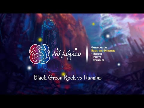 MTG MODERN BLACK GREEN ROCK vs HUMANS