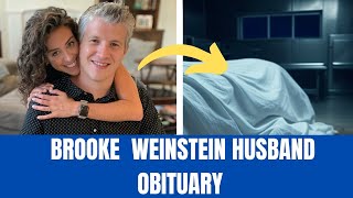 Why Isn't Brooke Weinstein Mentioned In Her Husband Jonathan Weinstein's Obituary