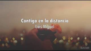 Luis Miguel - Contigo En La Distancia (Letra) ♡