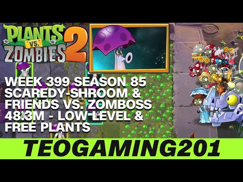 48.3M | Week 399 Scaredy-shroom & Friends vs. Zomboss | PvZ 2 | Arena | Season 85 (LOW LEVEL)