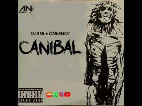 CANIBAL - DJ ANI ❌ ONESHOT 🌎EURODANCEHALL🌎