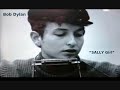 BOB DYLAN SINGS SALLY GIRL