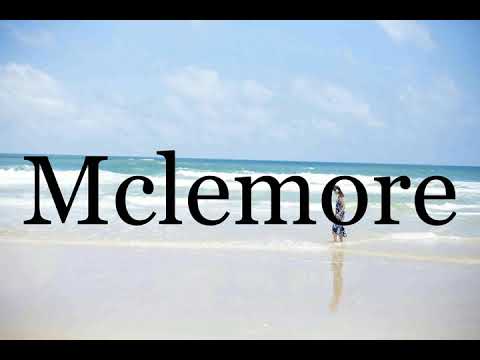 How To Pronounce Mclemore🌈🌈🌈🌈🌈🌈Pronunciation Of Mclemore