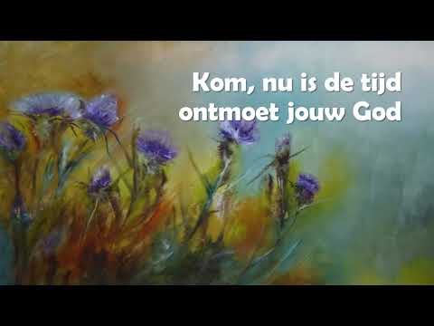 Opwekking met tekst 539 Kom nu is de tijd (versie 1)