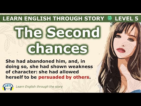 Learn English through story 🍀 level 5 🍀 The Second Chances