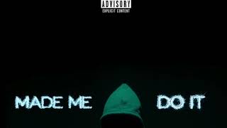 Made Me Do It Music Video