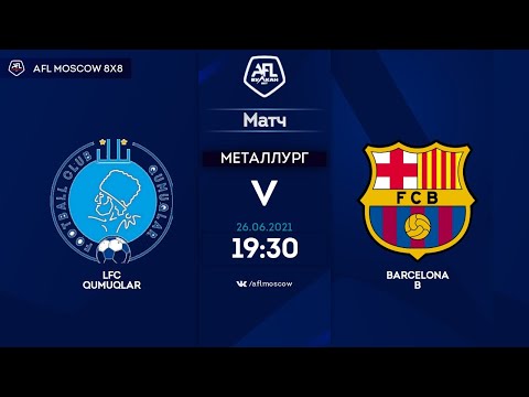 AFL21. United Europe.  Qumuqlar - Barcelona B