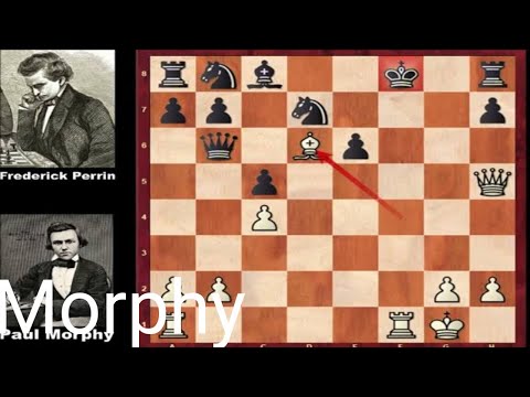 Poul Morphy vs Frederick Perrin, Morphy Chess game, Morphy sacrifice the queen, Morphy  check mate,