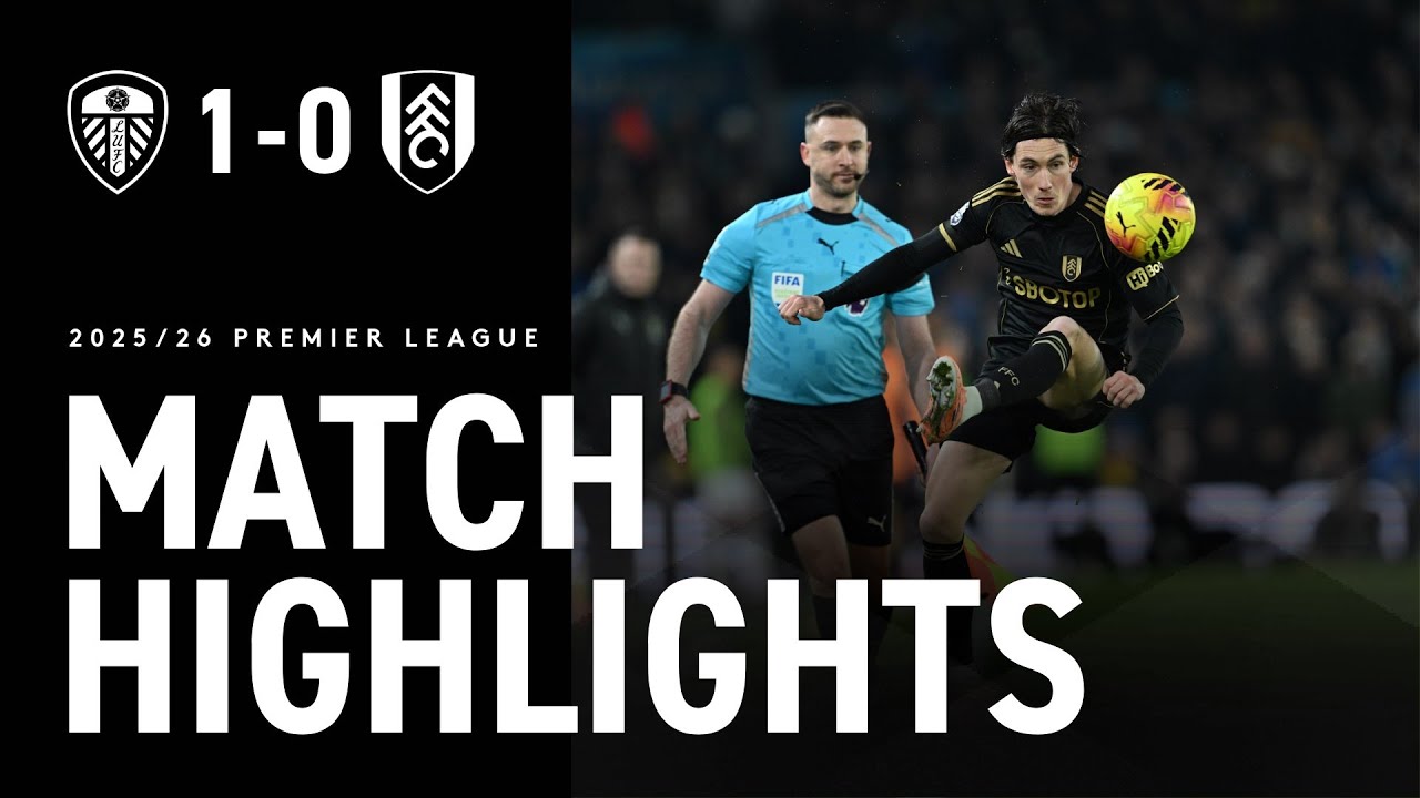 Leeds United vs Fulham Highlights