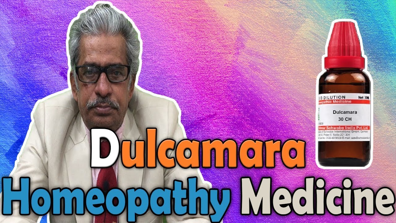 Homeopathy Medicine - Dulcamara -- Dr P.S. Tiwari