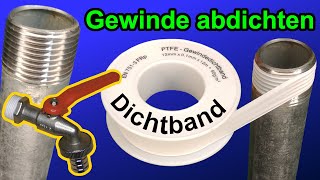 Metall und Kunststoffgewinde mit Gewindedichtband abdichten