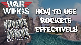 How To Use Rockets Effectively in ★WAR WINGS★