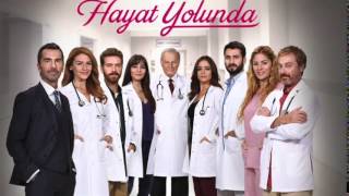 Hayat Yolunda OST   Jenerik