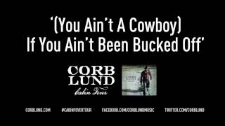 (You Ain't A Cowboy) If You Ain't Been Bucked Off - Corb Lund