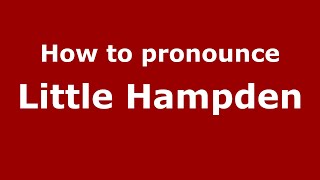 How to pronounce Little Hampden