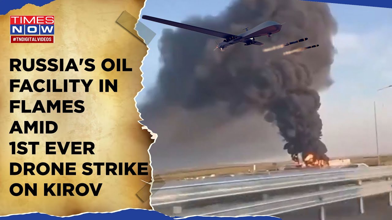 Ukraine's 1st Ever Drone Strike On Russia's Kirov Region| Oil Facility Hit 1500 km From Border?