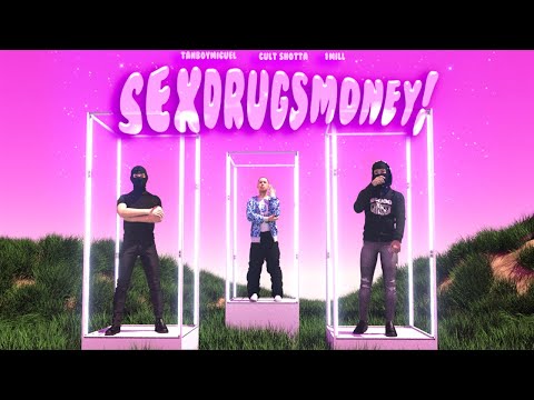 @1MILL , @tanboymiguel  & @cultshotta  - sexdrugsmoney! (Official Lyric Video)