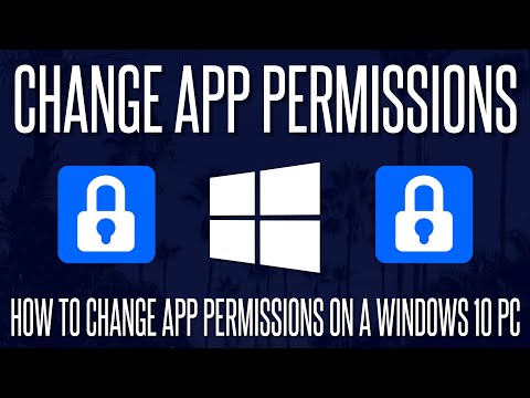 How to Give/Change App Permissions on a Windows 10 PC