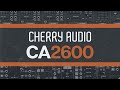 Video 1: Cherry Audio | CA2600