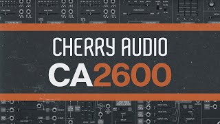 Video thumbnail for Cherry Audio | CA2600 by Cherry Audio