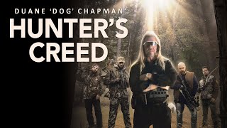 Hunter's Creed Trailer - Starring Duane ‘Dog’ Chapman , Wesley Truman Daniel and Mickey O’Sullivan