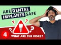 Are Dental implants safe - what are the risks