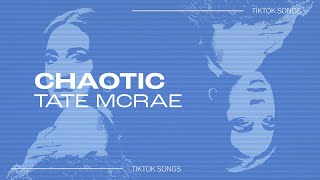 Tate McRae - Chaotic | don't wanna say it but I really think that I miss him | TikTok