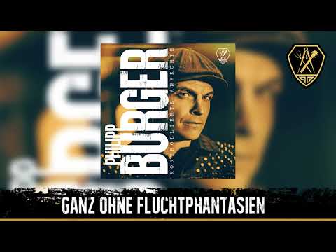 Philipp Burger - Ganz ohne Fluchtphantasien | Kontrollierte Anarchie - Album