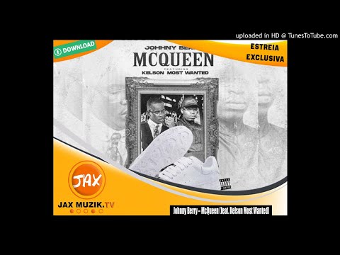 Johnny Berry - McQueen (feat. Kelson Most Wanted)