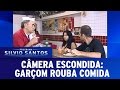 Câmeras Escondidas 06 03 16 Garçom Rouba Comida