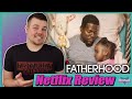 Fatherhood Netflix Movie Review