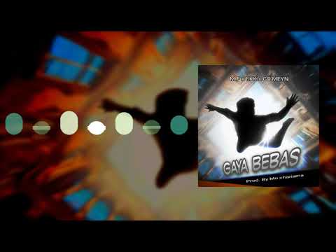 Gaya Bebas - [Prod. By Mo Charisma] [M.F x EKK x GO'MEYN]