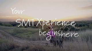 Your SMTXperience Begins Here