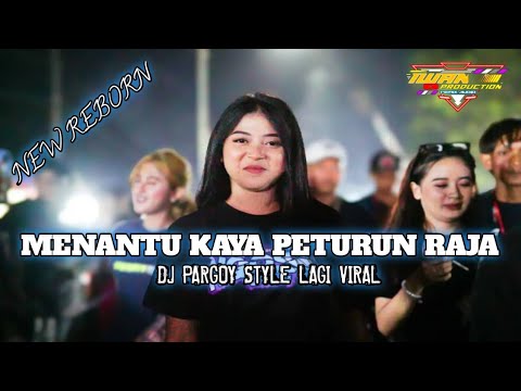 DJ TERBARU MENANTU KAYA PETURUN RAJA REMIX 2023