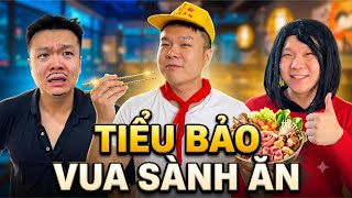TỔNG HỢP (6) | TIỂU BẢO “VUA SÀNH ĂN”
