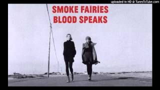 Smoke Fairies - Bells