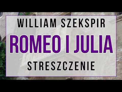 Romeo i Julia - streszczenie