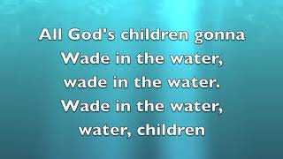 Wade in the water Altos