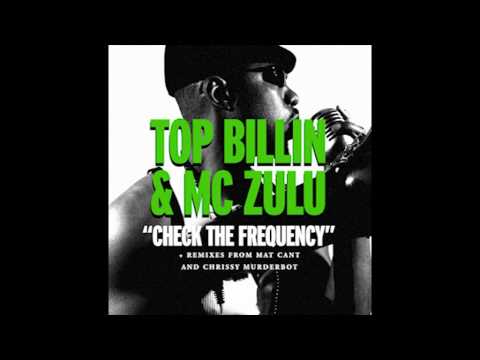 TOP BILLIN FEAT. MC ZULU - CHECK THE FREQUENCY