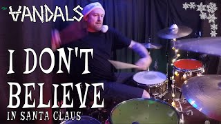 I Don't Believe In Santa Claus - The Vandals | DRUM COVER