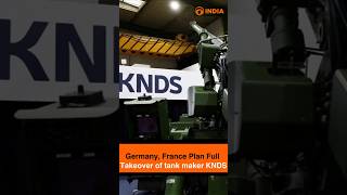 Germany and France move to take full control of defense giant KNDS