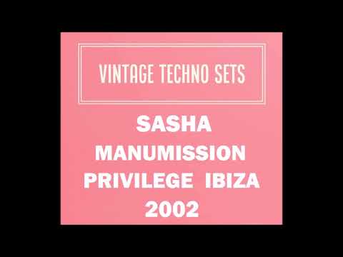 SASHA MANUMISSION PRIVILEGE IBIZA 2002