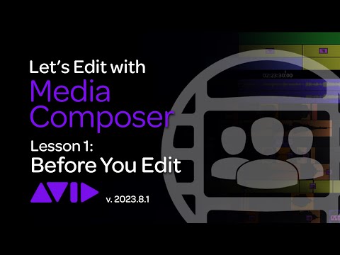 Let's Edit with Media Composer - Lesson 1 - Before You Edit