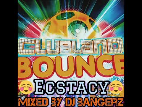 Clubland Bounce: Ecstacy 🥰 2024 | 2 Hour Non Stop Bangin Mix 🔥🔥