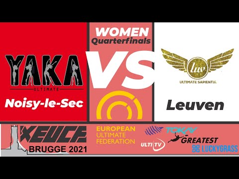 xEUCF 2021 Field 2 - YAKA (FRA) vs. LUV (BEL) - Women's Quarterfinals