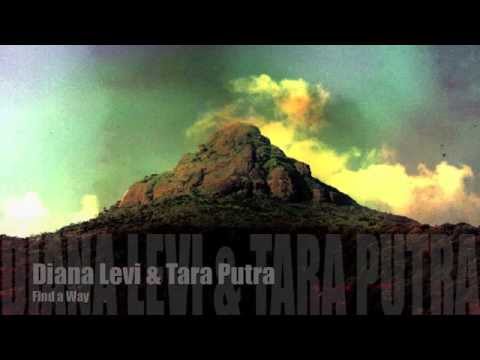 Diana Levi & Tara Putra - Find a Way