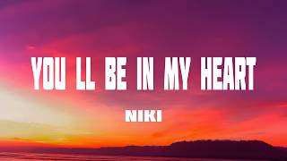 Download lagu NIKI - You'll Be in My Heart (Lyrics) ft. Phil Collins mp3 Download lagu NIKI - You'll Be in My Heart (Lyrics) ft. Phil Collins mp3