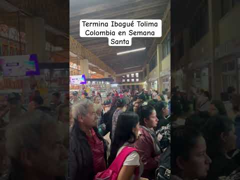 Terminal en ibagué Tolima Colombia en Semana Santa